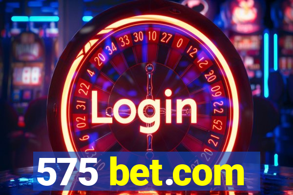 575 bet.com