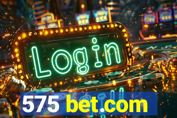 575 bet.com