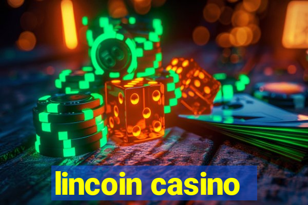 lincoin casino