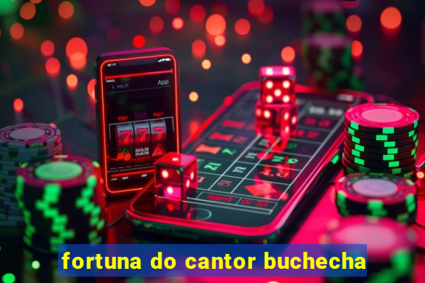 fortuna do cantor buchecha