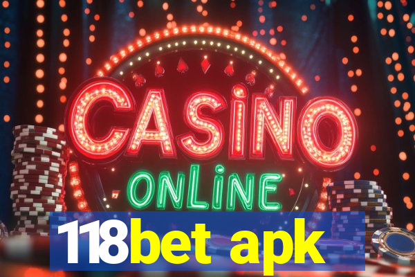 118bet apk