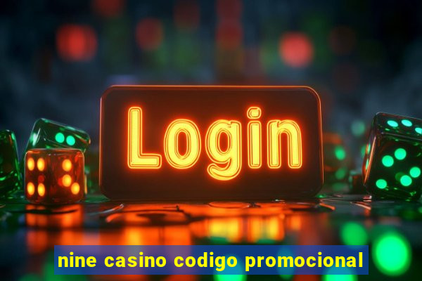 nine casino codigo promocional