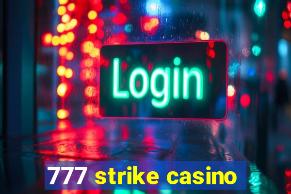 777 strike casino