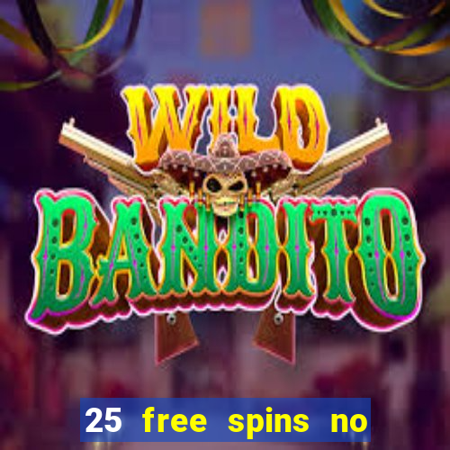 25 free spins no deposit casino uk