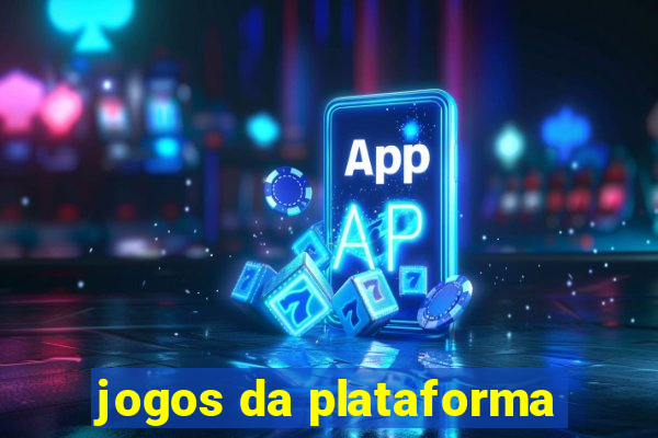 jogos da plataforma