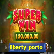 liberty porto