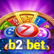 b2 bet