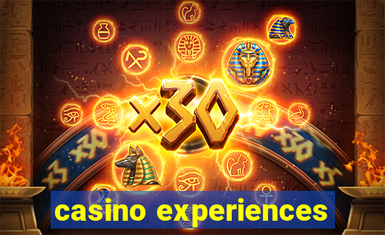 casino experiences