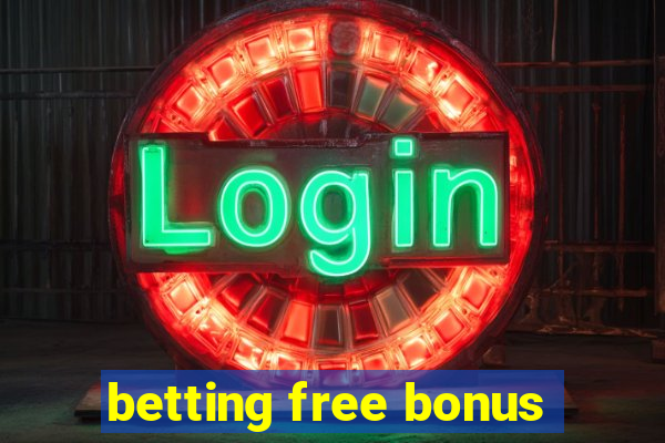 betting free bonus