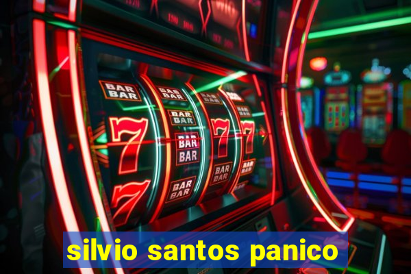 silvio santos panico