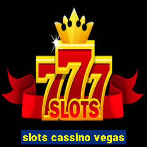 slots cassino vegas