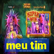 meu tim