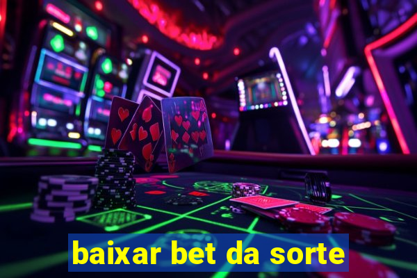 baixar bet da sorte