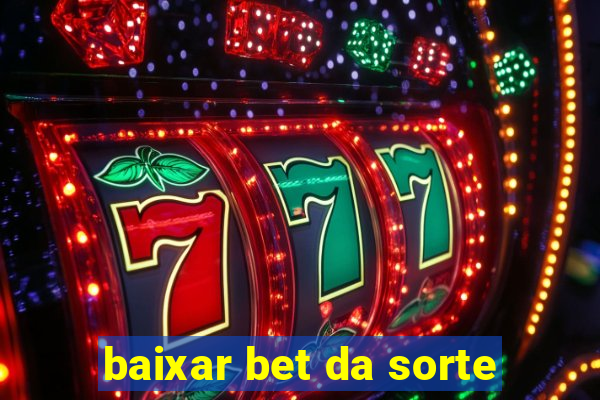 baixar bet da sorte