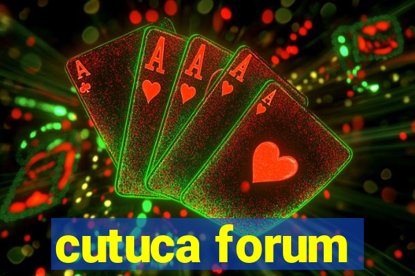 cutuca forum