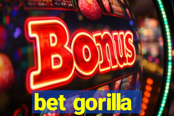 bet gorilla