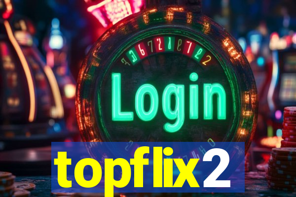 topflix2