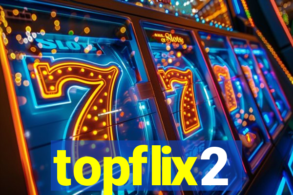 topflix2