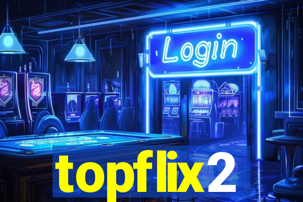 topflix2