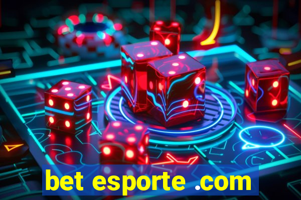 bet esporte .com