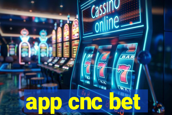 app cnc bet