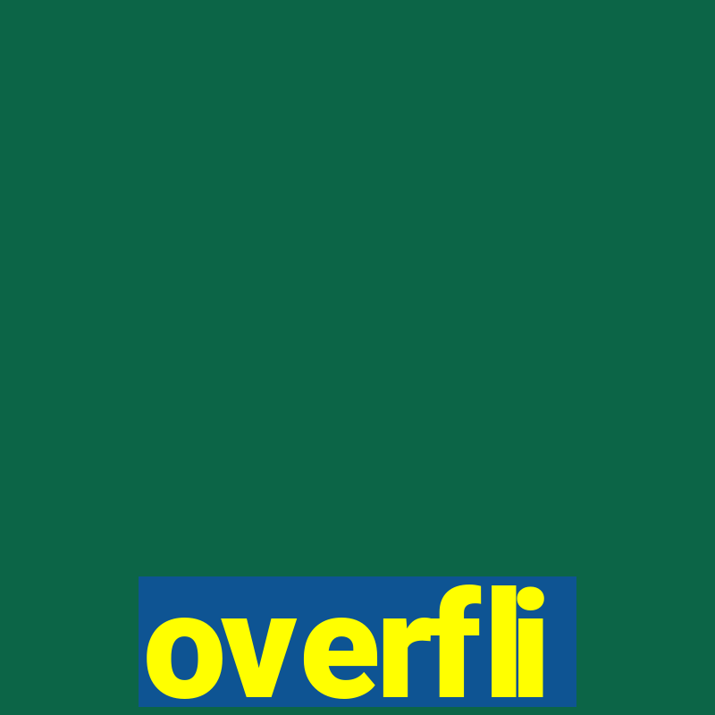 overfli