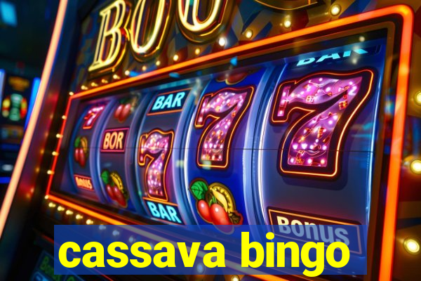 cassava bingo