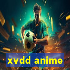 xvdd anime