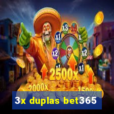 3x duplas bet365