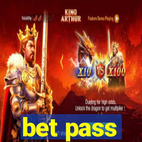 bet pass