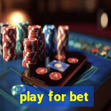 play for bet