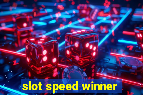 slot speed winner