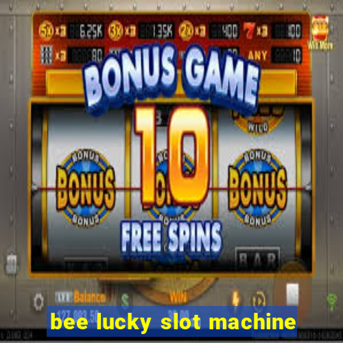 bee lucky slot machine