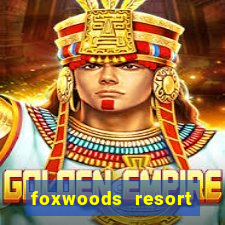 foxwoods resort casino hotels