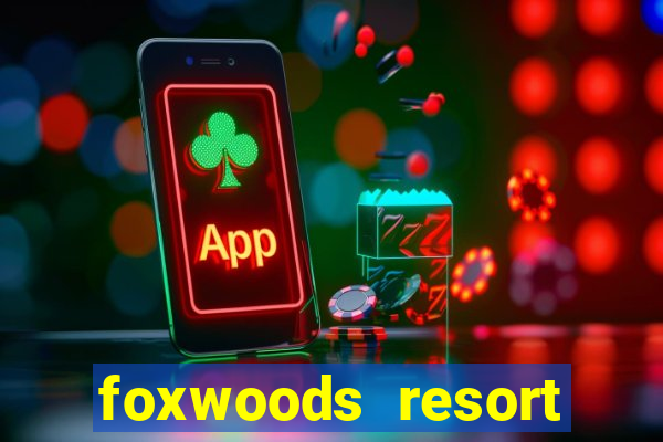 foxwoods resort casino hotels