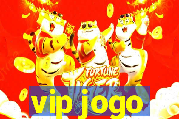 vip jogo