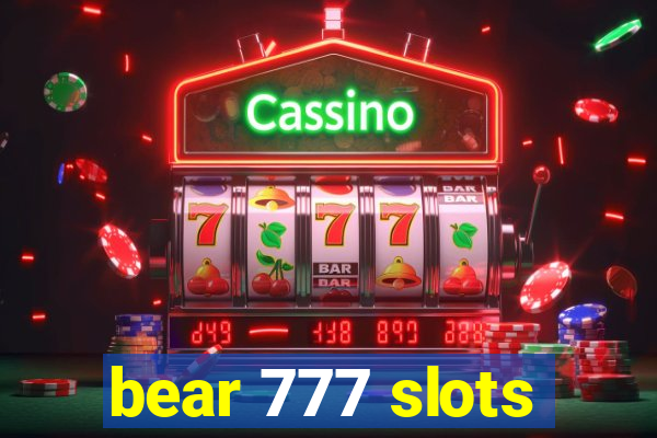 bear 777 slots