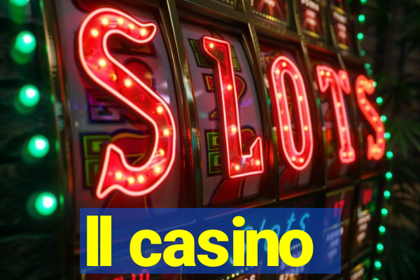 ll casino