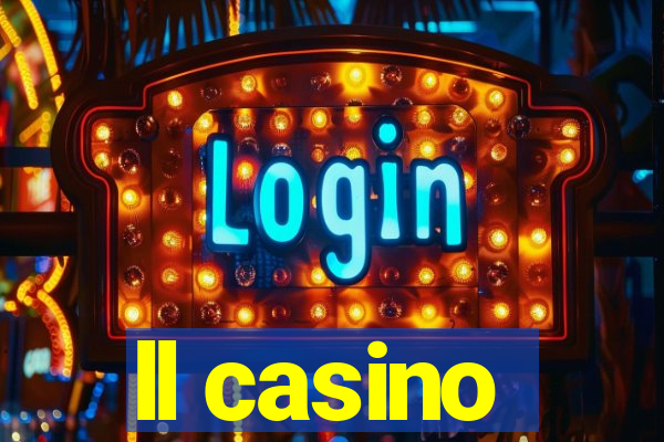 ll casino