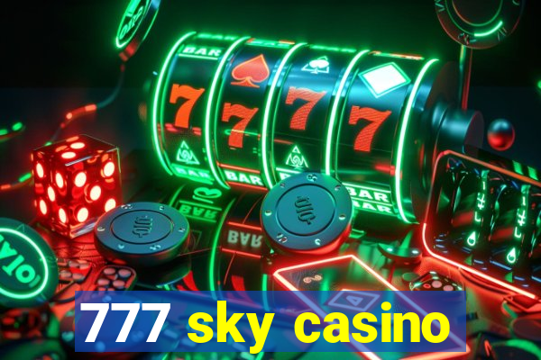 777 sky casino