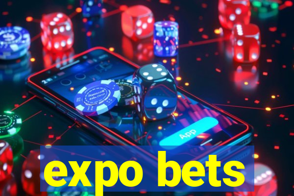 expo bets