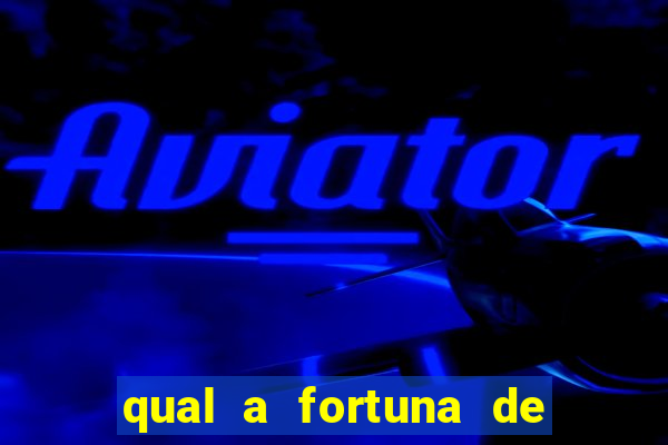 qual a fortuna de dado dolabella