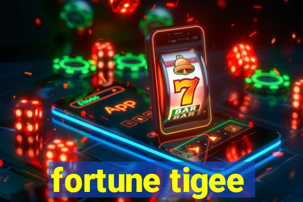 fortune tigee