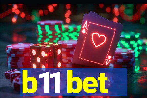 b11 bet