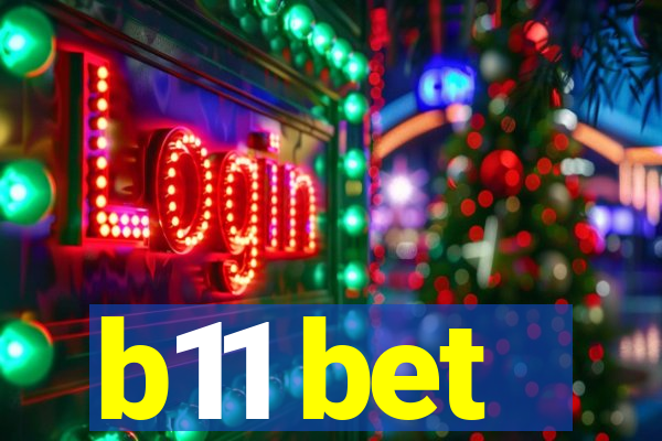 b11 bet