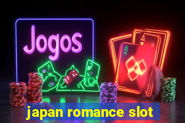 japan romance slot