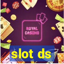 slot ds