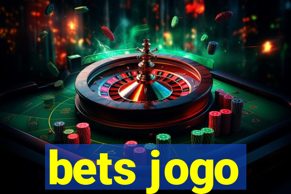 bets jogo