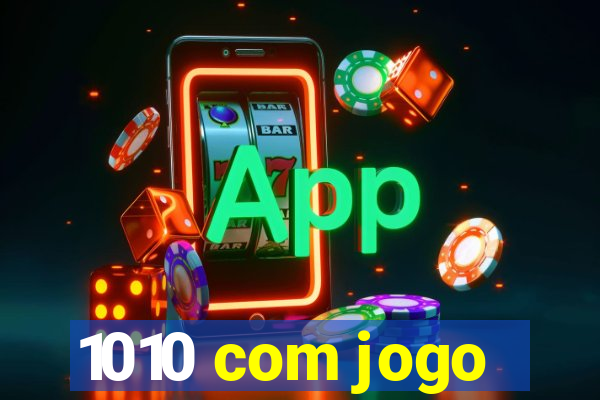 1010 com jogo