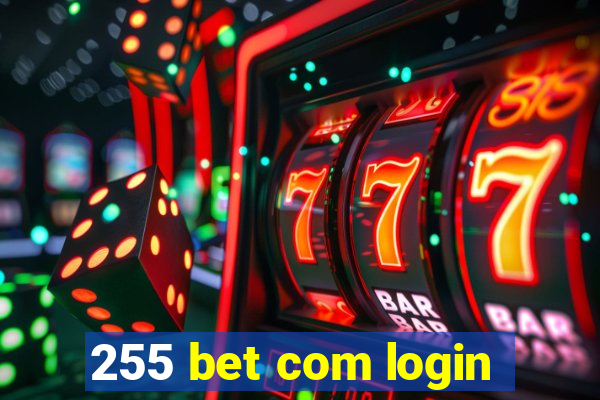 255 bet com login